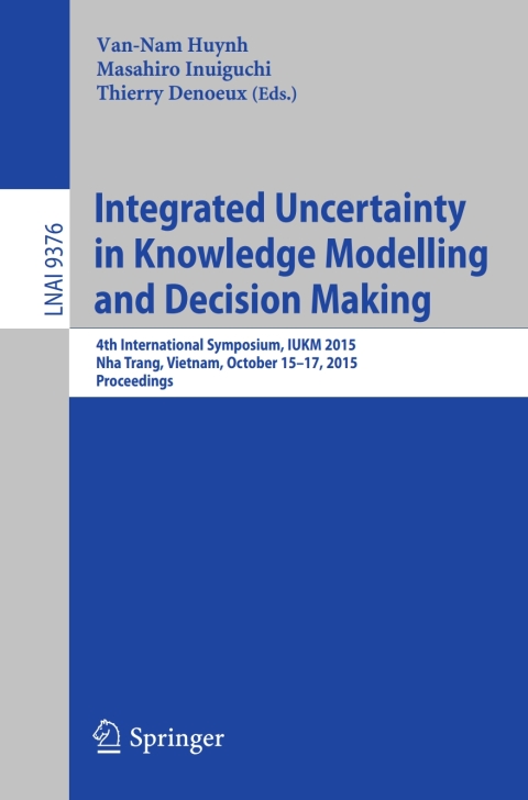 Cover image for book Integrated Uncertainty in Knowledge Modelling and Decision Making