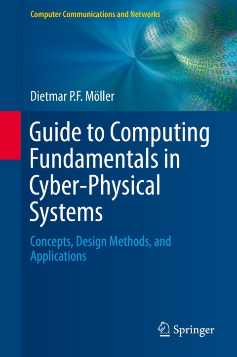 Cover image for book Guide to Computing Fundamentals in Cyber-Physical Systems
