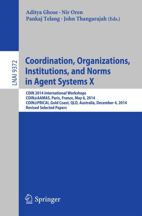 Cover image for book Coordination, Organizations, Institutions, and Norms in Agent Systems X