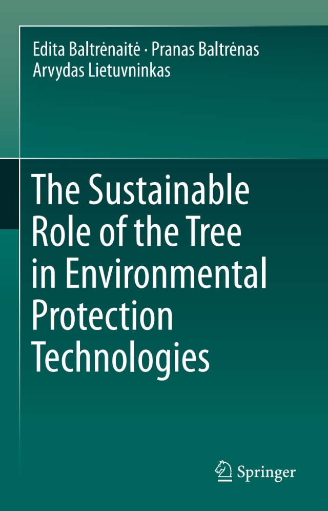 The Sustainable Role of the Tree in Environmental Protection Technologies