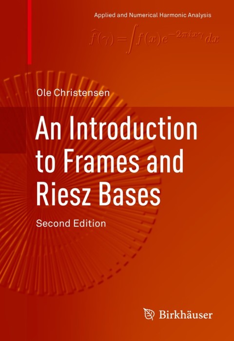 An Introduction to Frames and Riesz Bases 