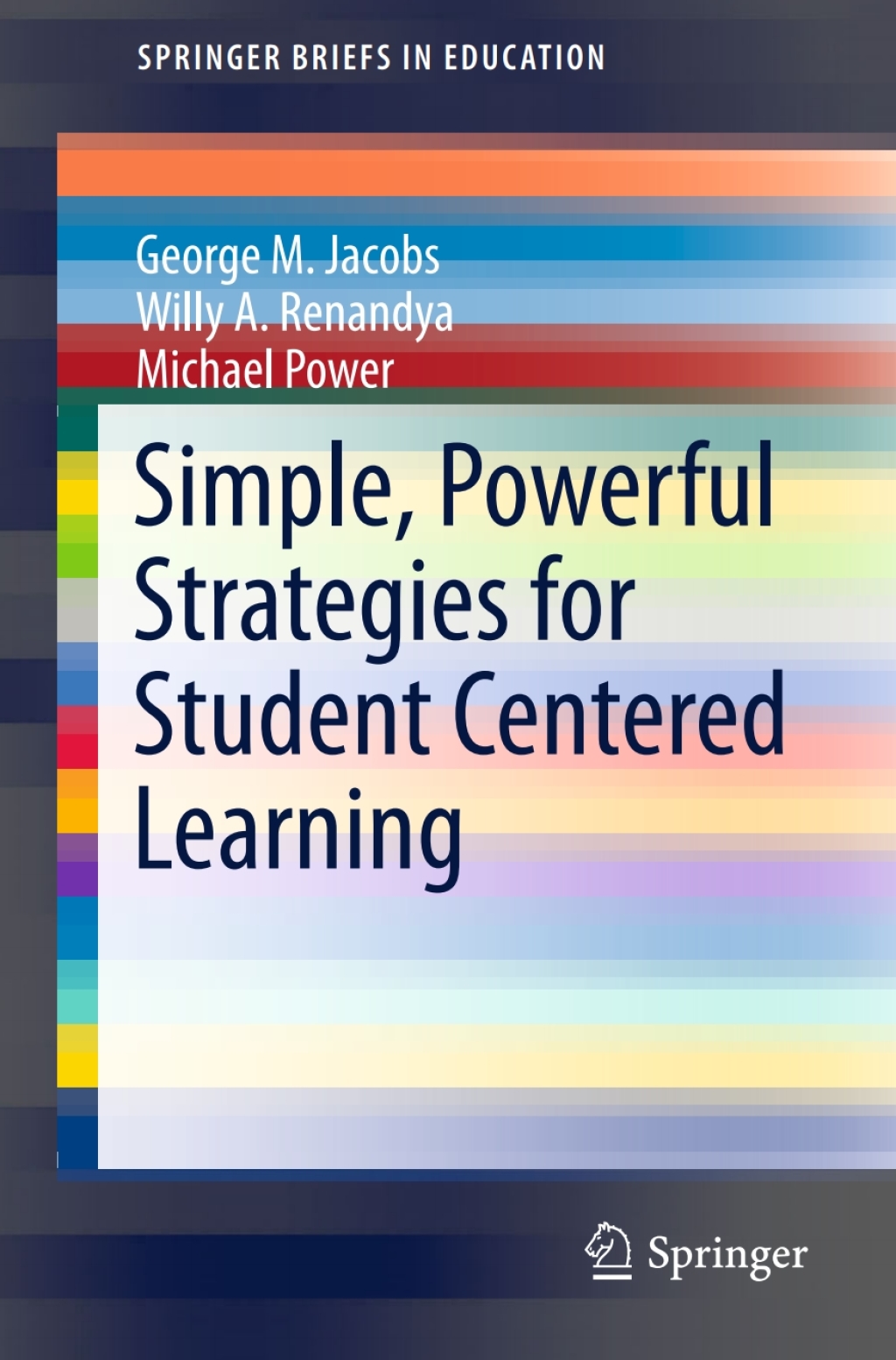 Simple  Powerful Strategies for Student Centered Learning (eBook) - George Martin Jacobs; Willy Ardian Renandya; Michael Power,
