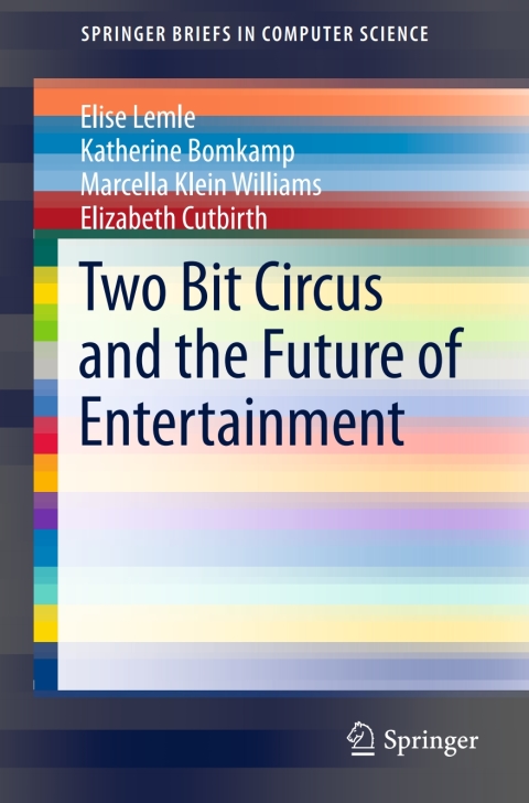 Cover image for book Two Bit Circus and the Future of Entertainment