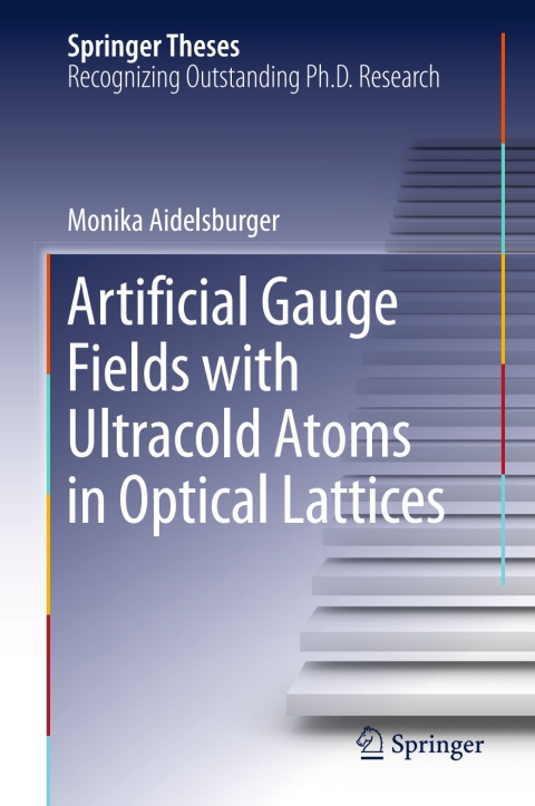 Cover image for book Artificial Gauge Fields with Ultracold Atoms in Optical Lattices