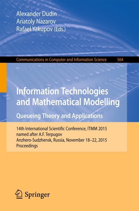 Cover image for book Information Technologies and Mathematical Modelling - Queueing Theory and Applications