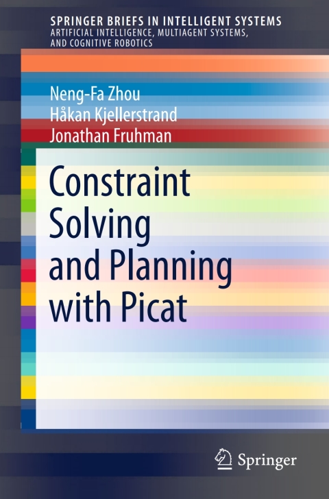 Cover image for book Constraint Solving and Planning with Picat