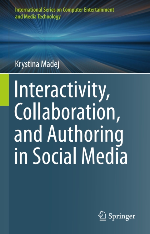 Cover image for book Interactivity, Collaboration, and Authoring in Social Media