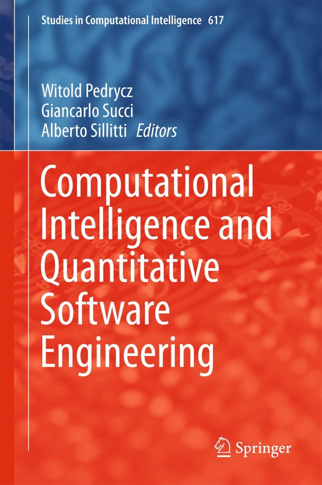 Computational Intelligence and Quantitative Software Engineering (eBook)