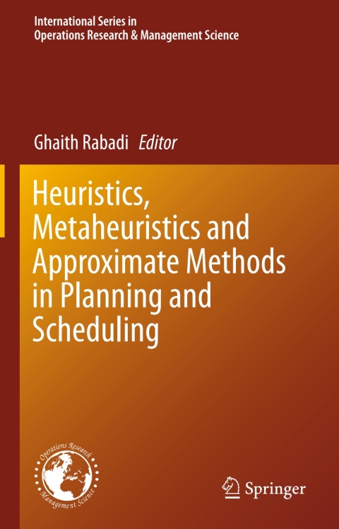 Cover image for book Heuristics, Metaheuristics and Approximate Methods in Planning and Scheduling