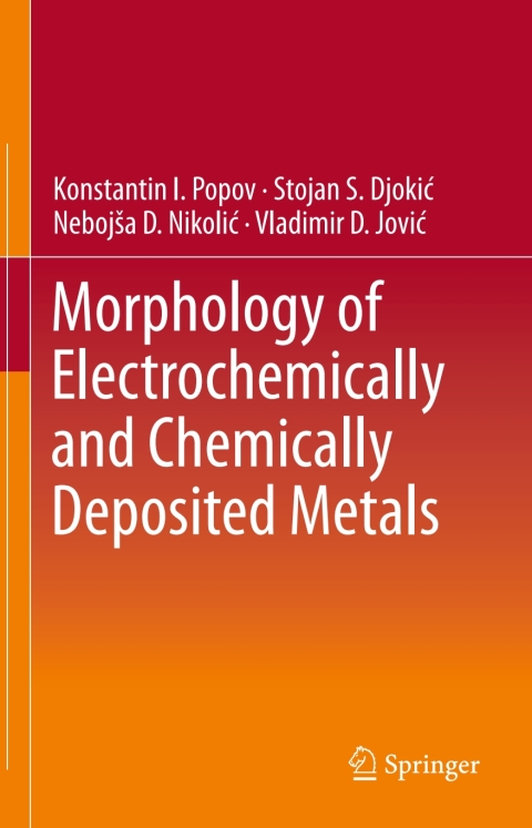 Cover image for book Morphology of Electrochemically and Chemically Deposited Metals
