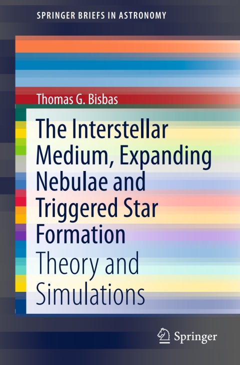 Cover image for book The Interstellar Medium, Expanding Nebulae and Triggered Star Formation