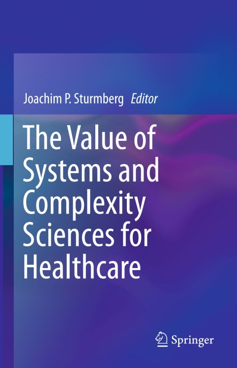 Cover image for book The Value of Systems and Complexity Sciences for Healthcare