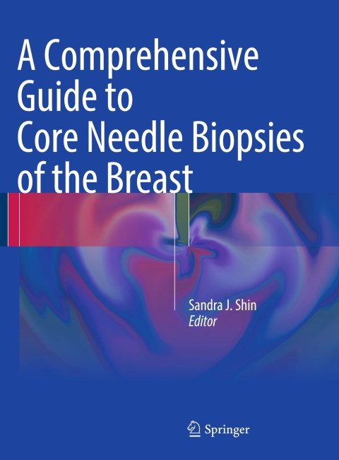 Cover image for book A Comprehensive Guide to Core Needle Biopsies of the Breast