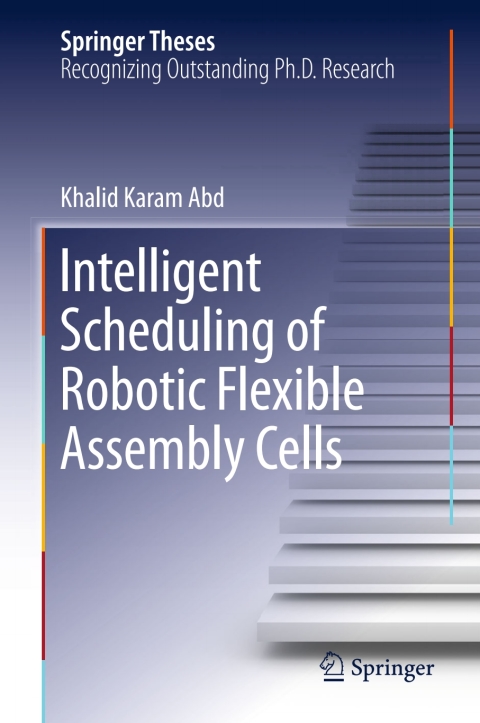 Cover image for book Intelligent Scheduling of Robotic Flexible Assembly Cells