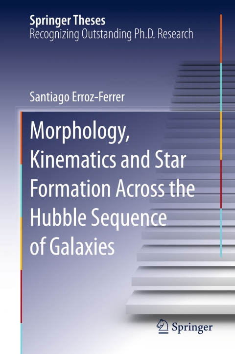 Cover image for book Morphology, Kinematics and Star Formation Across the Hubble Sequence of Galaxies