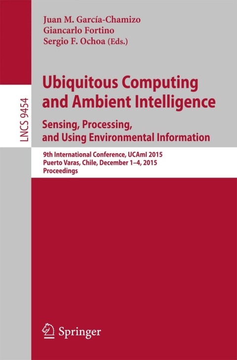 Cover image for book Ubiquitous Computing and Ambient Intelligence. Sensing, Processing, and Using Environmental Information