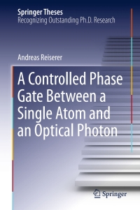 Cover image: A Controlled Phase Gate Between a Single Atom and an Optical Photon 9783319265469