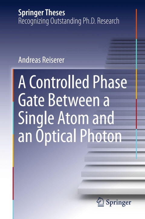 Cover image for book A Controlled Phase Gate Between a Single Atom and an Optical Photon