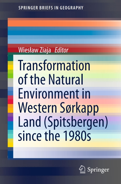 Cover image for book Transformation of the natural environment in Western Sørkapp Land (Spitsbergen) since the 1980s