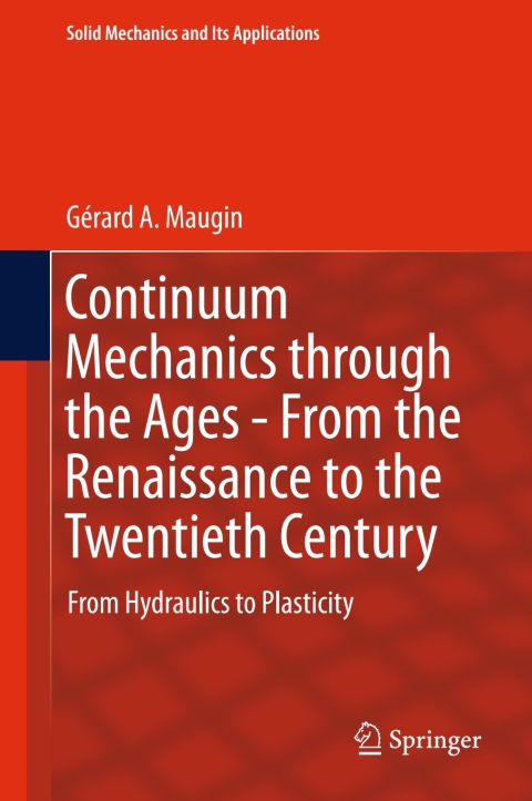 Cover image for book Continuum Mechanics through the Ages - From the Renaissance to the Twentieth Century