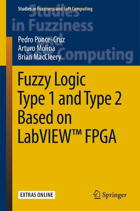 Cover image for book Fuzzy Logic Type 1 and Type 2 Based on LabVIEW™ FPGA