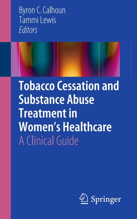 Cover image for book Tobacco Cessation and Substance Abuse Treatment in Women’s Healthcare