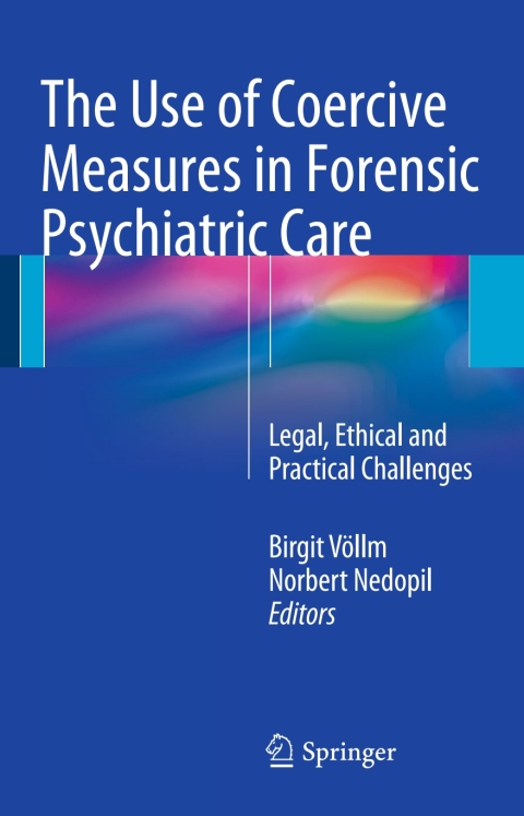 Cover image for book The Use of Coercive Measures in Forensic Psychiatric Care