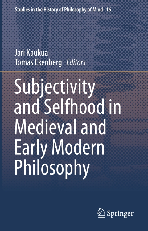 Cover image for book Subjectivity and Selfhood in Medieval and Early Modern Philosophy