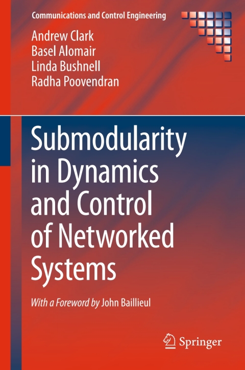 Submodularity in Dynamics and Control of Networked Systems 