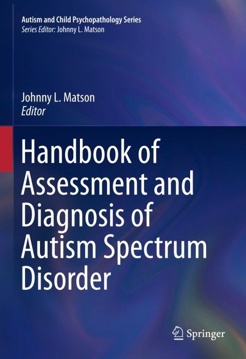 Cover image for book Handbook of Assessment and Diagnosis of Autism Spectrum Disorder