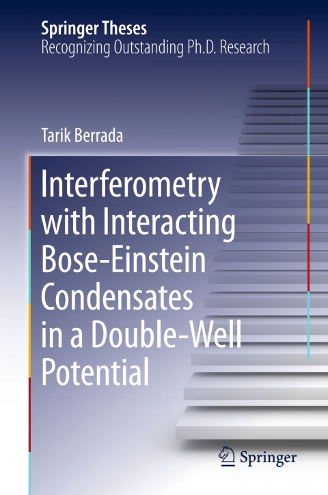 Cover image for book Interferometry with Interacting Bose-Einstein Condensates in a Double-Well Potential