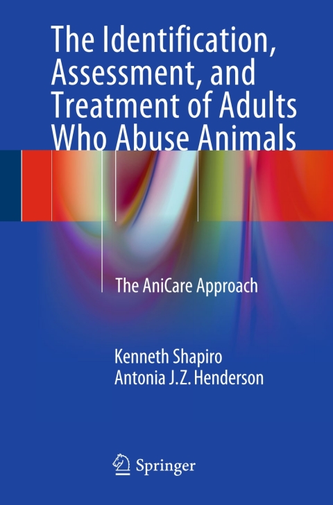 Cover image for book The Identification, Assessment, and Treatment of Adults Who Abuse Animals
