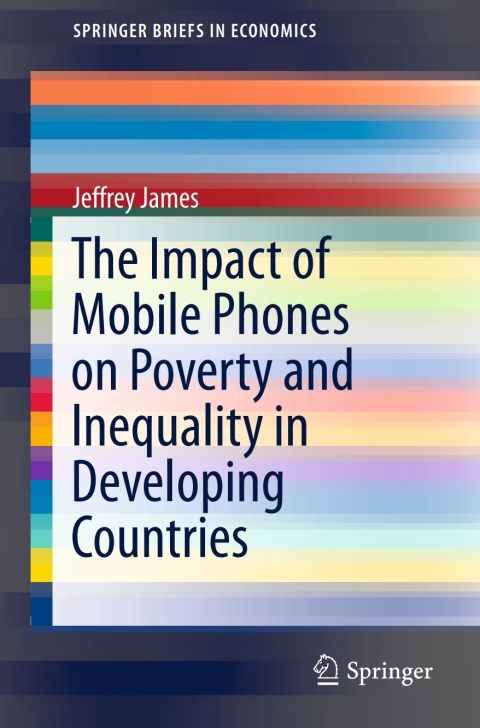 Cover image for book The Impact of Mobile Phones on Poverty and Inequality in Developing Countries