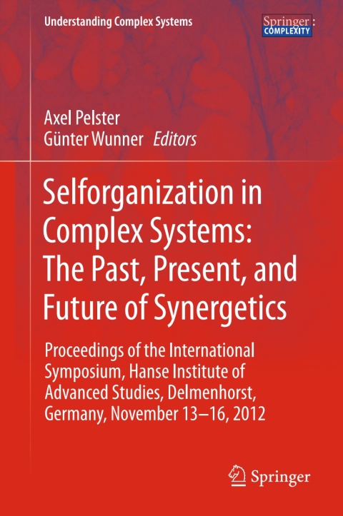Cover image for book Selforganization in Complex Systems: The Past, Present, and Future of Synergetics