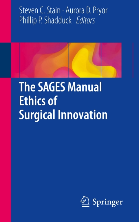 Cover image for book The SAGES Manual Ethics of Surgical Innovation