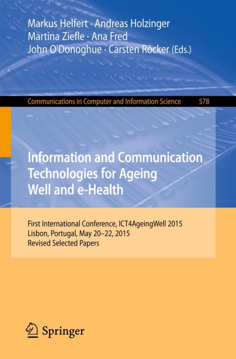 Cover image for book Information and Communication Technologies for Ageing Well and e-Health