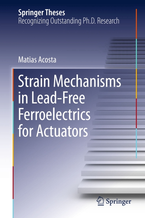 Cover image for book Strain Mechanisms in Lead-Free Ferroelectrics for Actuators