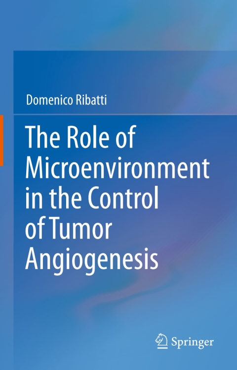 Cover image for book The Role of Microenvironment in the Control of Tumor Angiogenesis