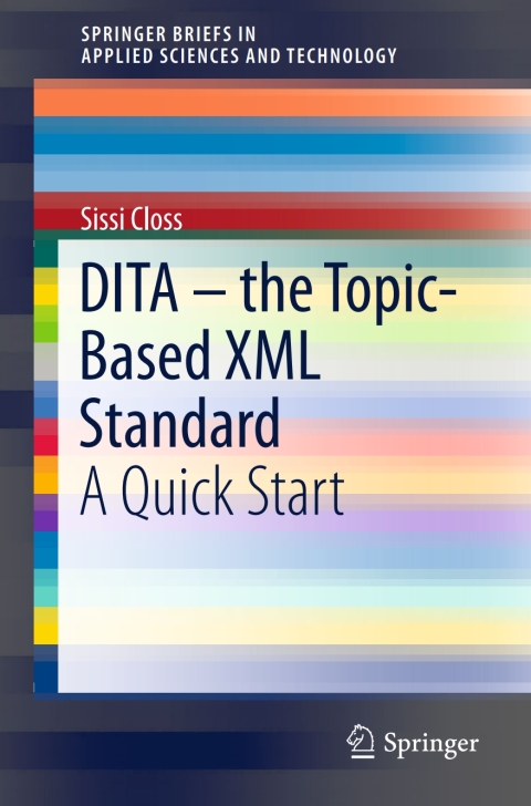 Cover image for book DITA – the Topic-Based XML Standard