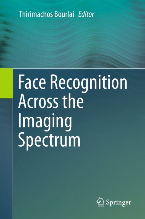 Cover image for book Face Recognition Across the Imaging Spectrum
