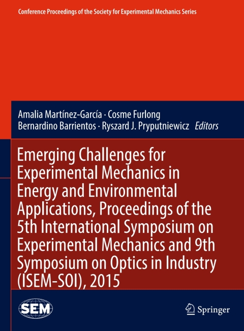 Cover image for book Emerging Challenges for Experimental Mechanics in Energy and Environmental Applications, Proceedings of the 5th International Symposium on Experimental Mechanics and 9th Symposium on Optics in Industry (ISEM-SOI), 2015