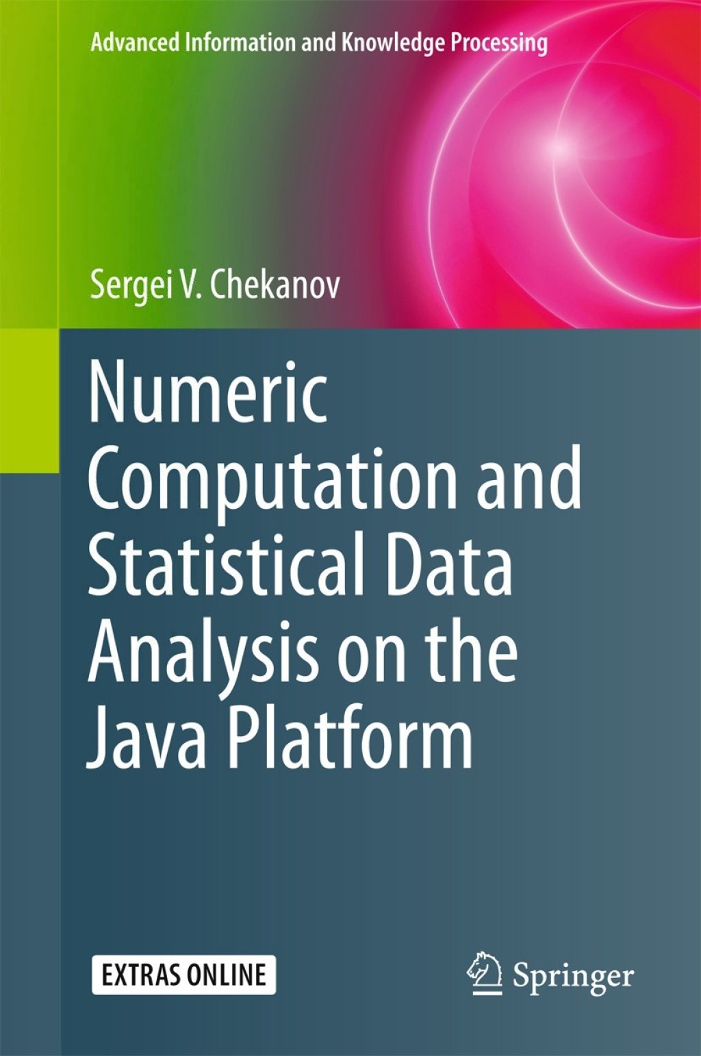 Numeric Computation and Statistical Data Analysis on the Java Platform (eBook)