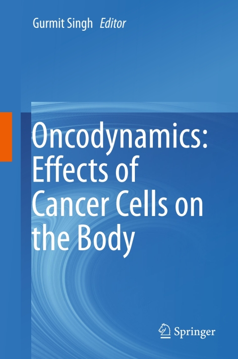 Cover image for book Oncodynamics: Effects of Cancer Cells on the Body