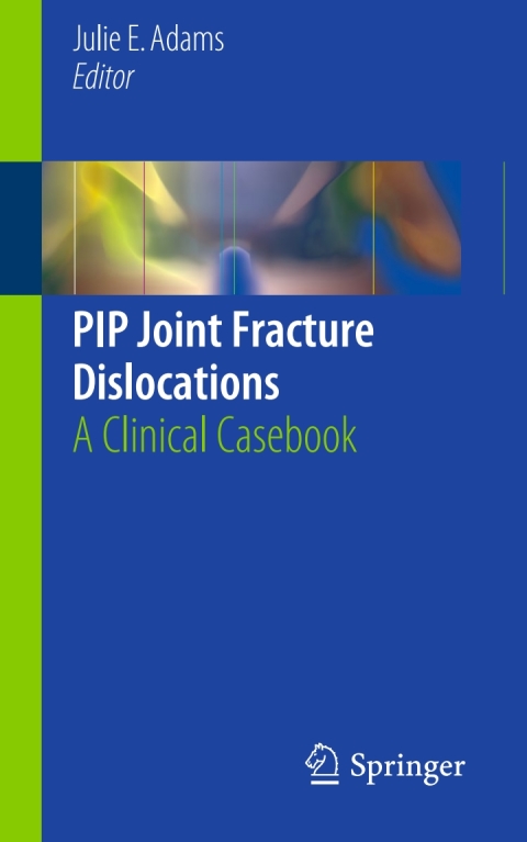 PIP Joint Fracture Dislocations 