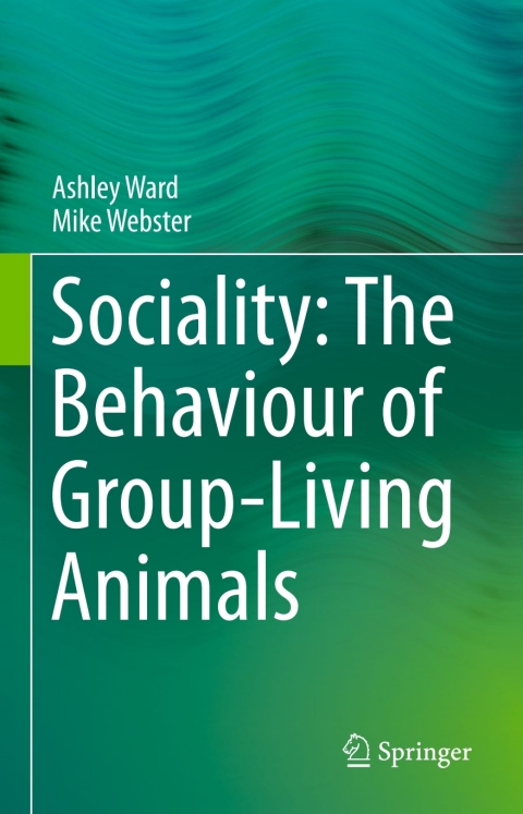 Cover image for book Sociality: The Behaviour of Group-Living Animals