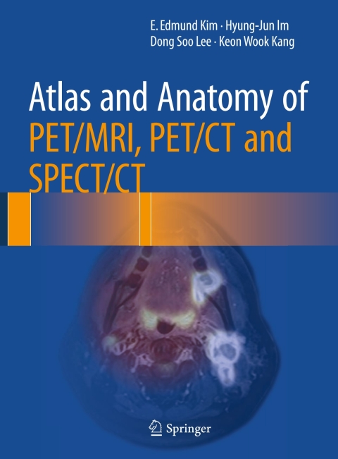 Atlas and Anatomy of PET/MRI, PET/CT and SPECT/CT 
