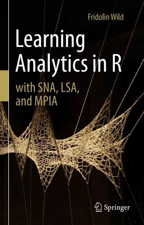 Cover image for book Learning Analytics in R with SNA, LSA, and MPIA