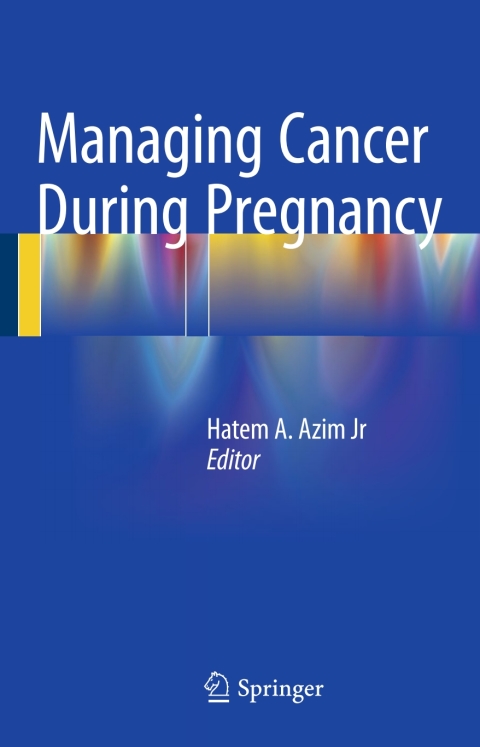 Cover image for book Managing Cancer during Pregnancy