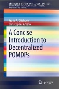 Titelbild: A Concise Introduction to Decentralized POMDPs 9783319289274