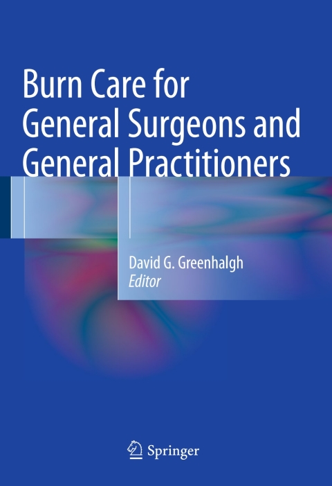 Cover image for book Burn Care for General Surgeons and General Practitioners